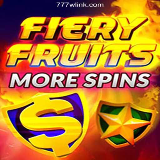 FieryFruitsMoreSpins: A Sensational Gaming Experience on 777W.com Platform